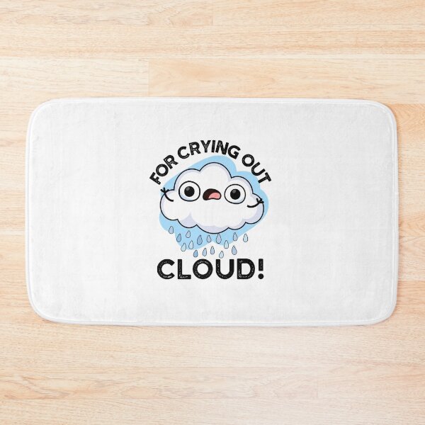 Item preview, For Crying Out Cloud Funny Weather Puns  designed and sold by punnybone.