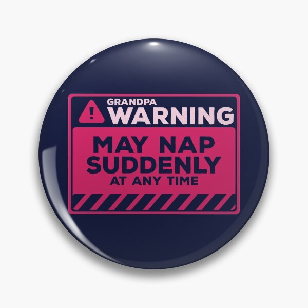 Item preview, May Nap Suddenly At Any Time Funny Grandpa Warning designed and sold by Chris Pierre Art.