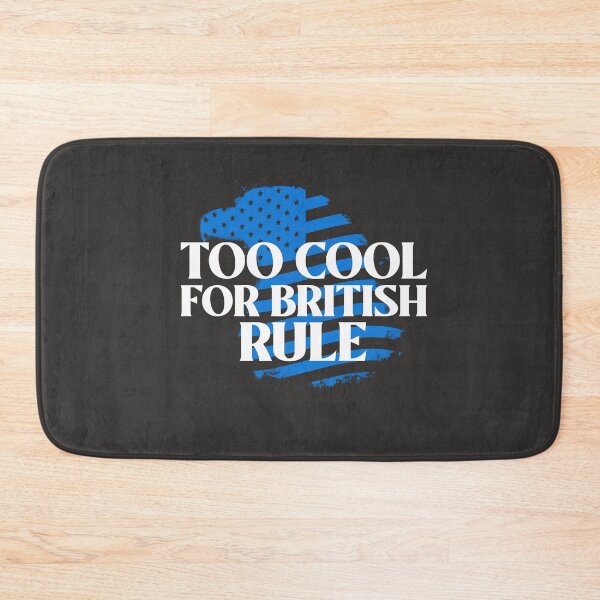 Item preview, Too Cool For British Rule, Founding Fathers, July 4th Independence Day designed and sold by art-fox.