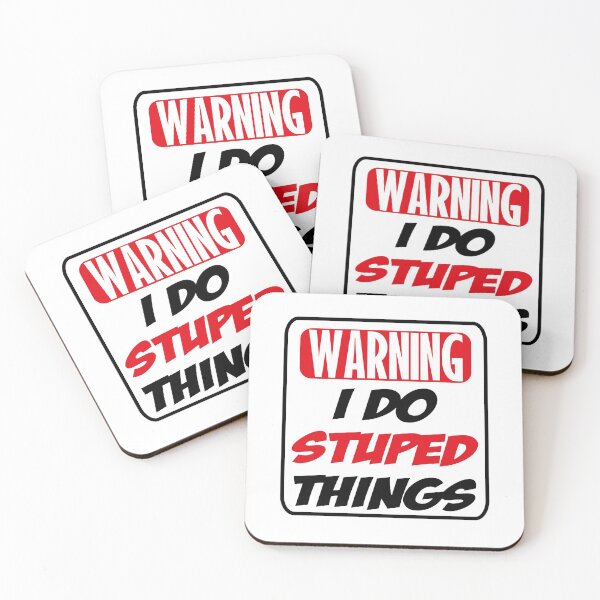 Item preview, Warning I do stuped things designed and sold by NiceShirtY.