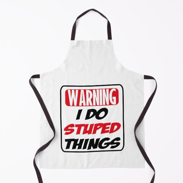Item preview, Warning I do stuped things designed and sold by NiceShirtY.