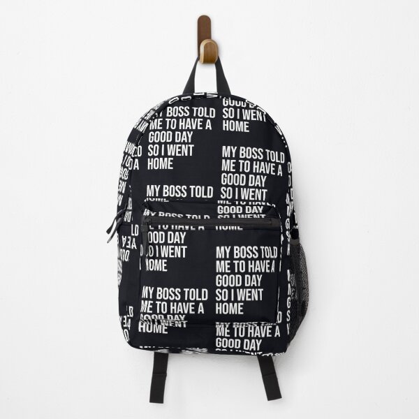 Item preview, My Boss Told me So I went Home Funny designed and sold by CreativeCrewApp.