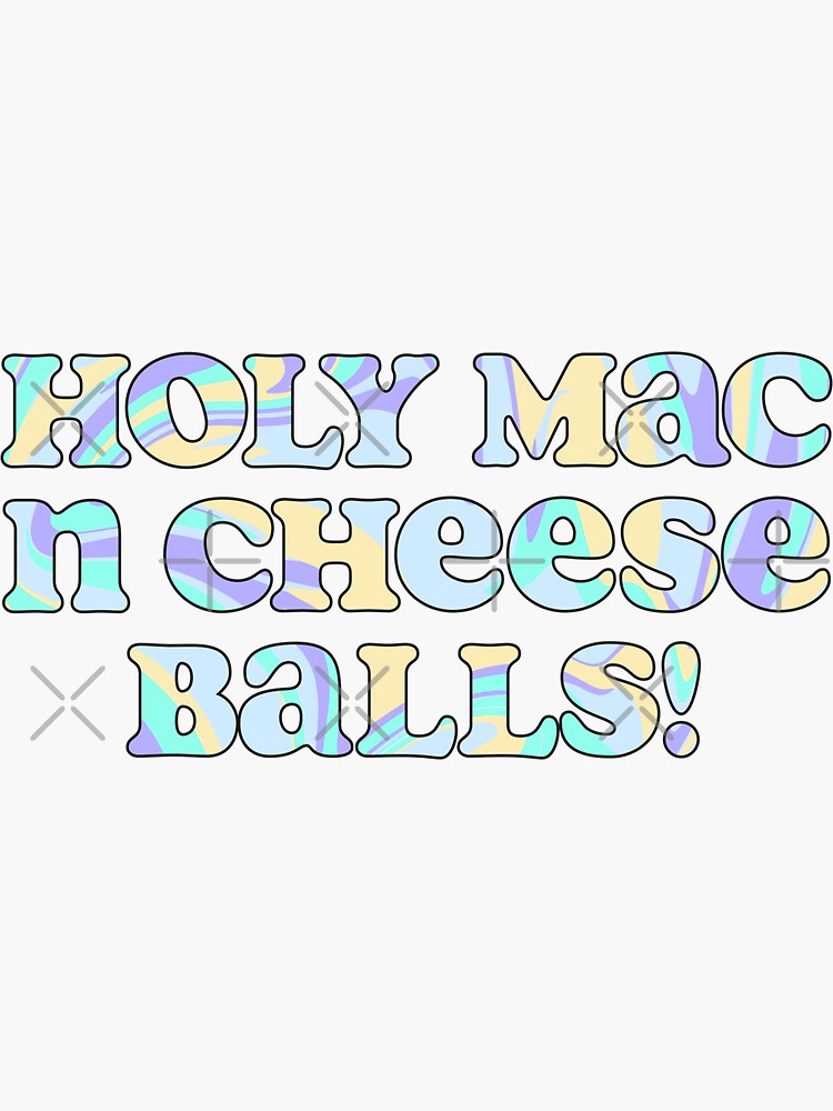 "Holy Mac N Cheese Balls F1 Quote" Sticker for Sale by lisah98 Redbubble