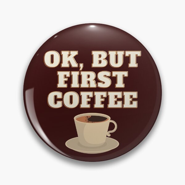 Item preview, Ok But First Coffee - Coffee Fanatics designed and sold by VikGen.