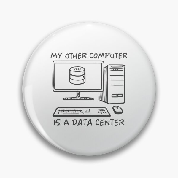 Item preview, My Other Computer Is A Data Center - Funny Centre Laptop Saying Developer Engineer Software Coding Code Server Database Base Quote designed and sold by TalentGenius.