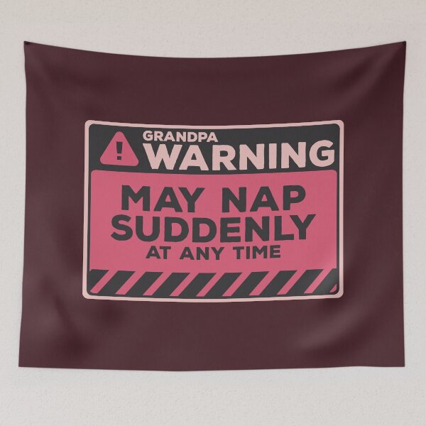 Item preview, May Nap Suddenly At Any Time Funny Grandpa Warning designed and sold by Chris Pierre Art.