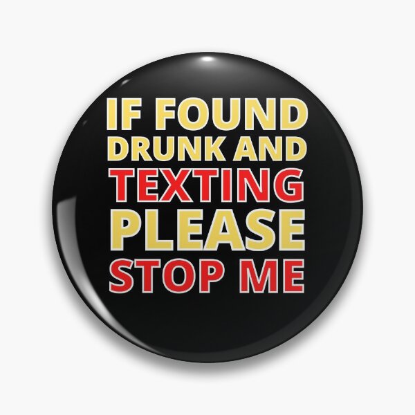 Item preview, If Found Drunk Texting Please Stop Me designed and sold by RGRamsey.