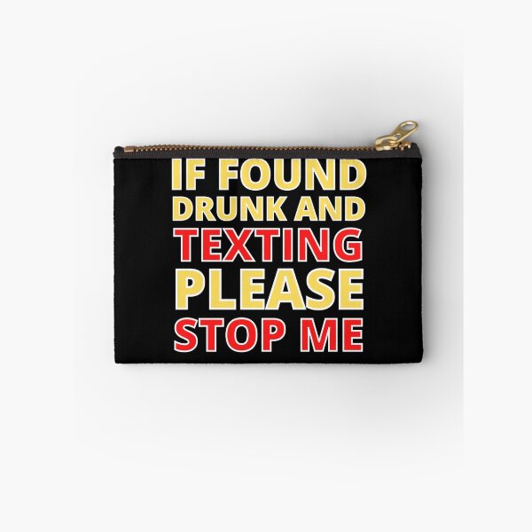 Item preview, If Found Drunk Texting Please Stop Me designed and sold by RGRamsey.