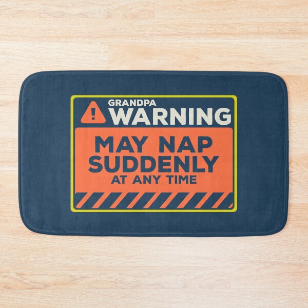 Item preview, May Nap Suddenly At Any Time Funny Grandpa Warning designed and sold by Chris Pierre Art.