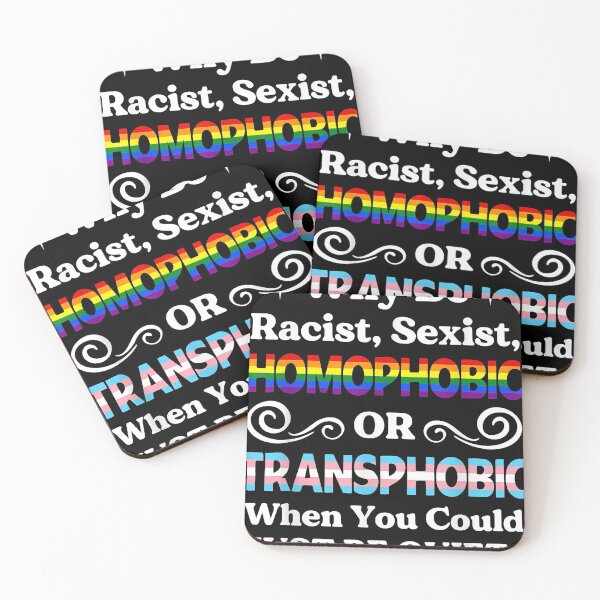 Item preview, Why Be Racist Sexist Homophobic be quiet designed and sold by DeanLee.