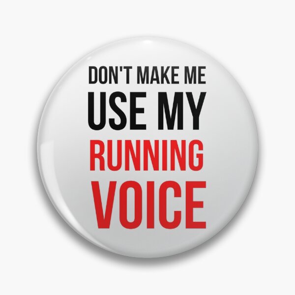 Item preview, Don't Make Me Use My Running Voic| Perfect Gift designed and sold by sherricam.