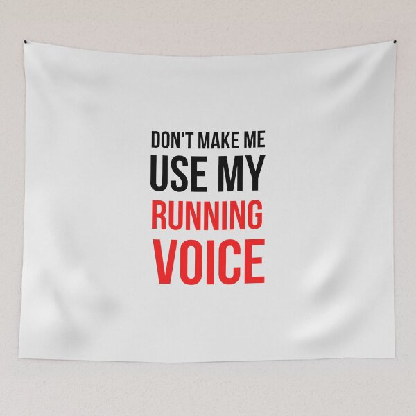 Item preview, Don't Make Me Use My Running Voic| Perfect Gift designed and sold by sherricam.