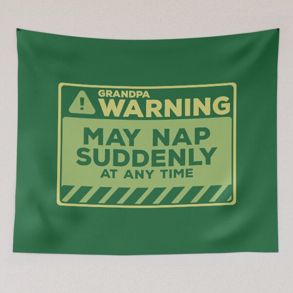 Item preview, May Nap Suddenly At Any Time Funny Grandpa Warning designed and sold by Chris Pierre Art.