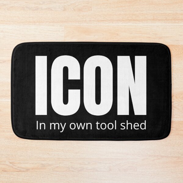 Item preview, Icon. In My Own Tool Shed. Text Only Design. White Text. designed and sold by JellyBeenzz.