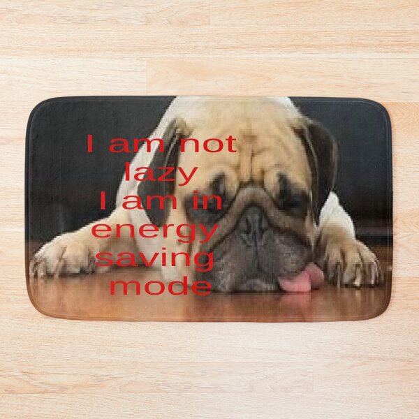 Item preview, i am not lazy i am in energy saving mode designed and sold by nigejohn.