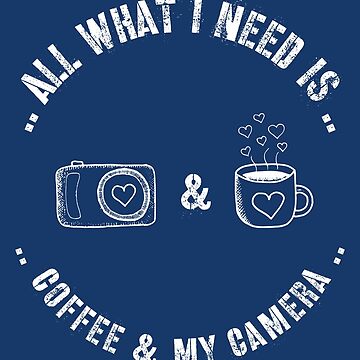 Artwork thumbnail, All I need is coffee and my camera - navy blue by Fatamimosh