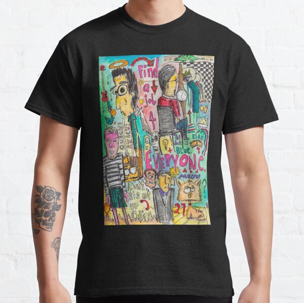 A Job for Everyone Classic T-Shirt