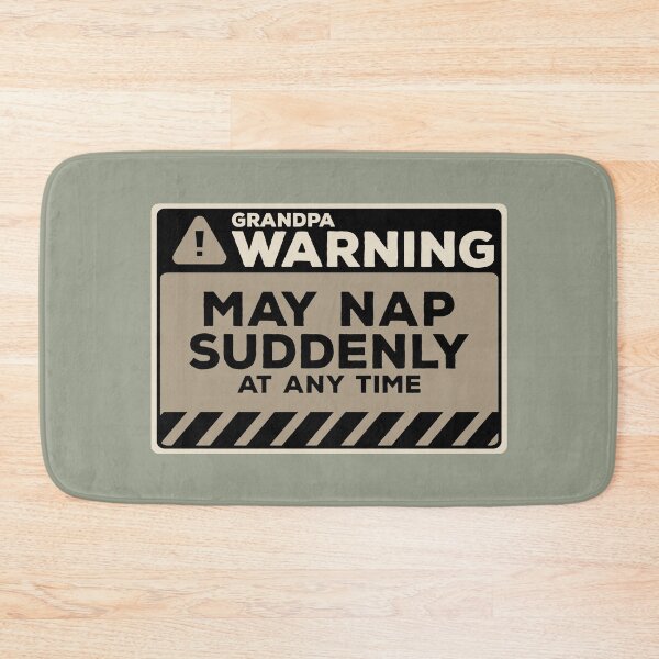 Item preview, May Nap Suddenly At Any Time Funny Grandpa Warning designed and sold by Chris Pierre Art.