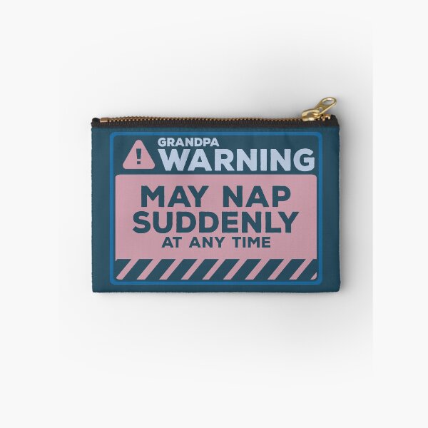 Item preview, May Nap Suddenly At Any Time Funny Grandpa Warning designed and sold by Chris Pierre Art.