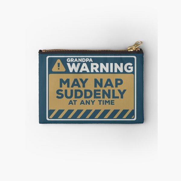 Item preview, May Nap Suddenly At Any Time Funny Grandpa Warning designed and sold by Chris Pierre Art.