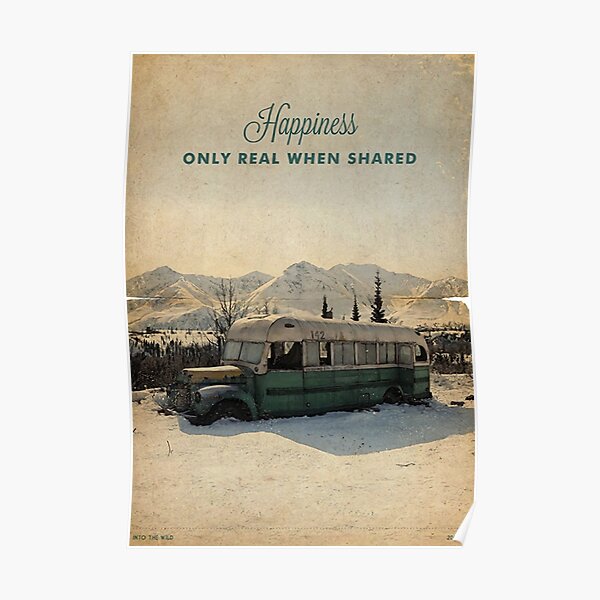 Happiness - Only Real When Shared Poster