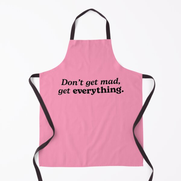 Item preview, Don't get mad, get everything. / Original Design designed and sold by marina ralston.
