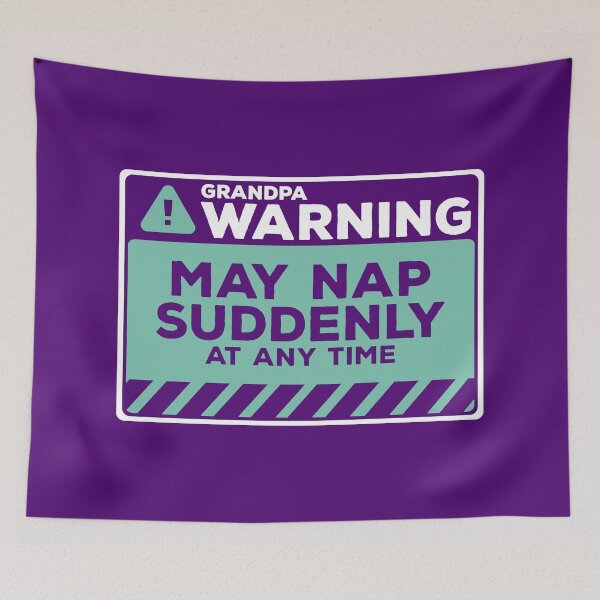 Item preview, May Nap Suddenly At Any Time Funny Grandpa Warning designed and sold by Chris Pierre Art.