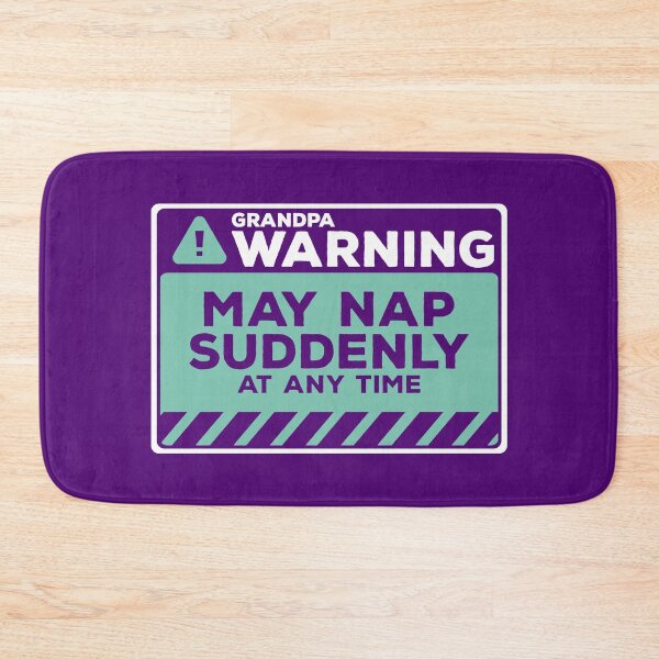 Item preview, May Nap Suddenly At Any Time Funny Grandpa Warning designed and sold by Chris Pierre Art.