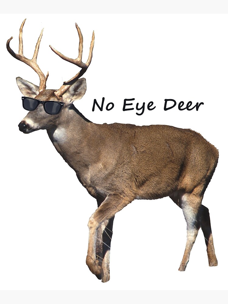 no-eye-deer-poster-for-sale-by-pharisaicaljesu-redbubble