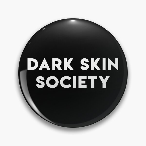 Item preview, Dark Skin Society designed and sold by AskBeeves.