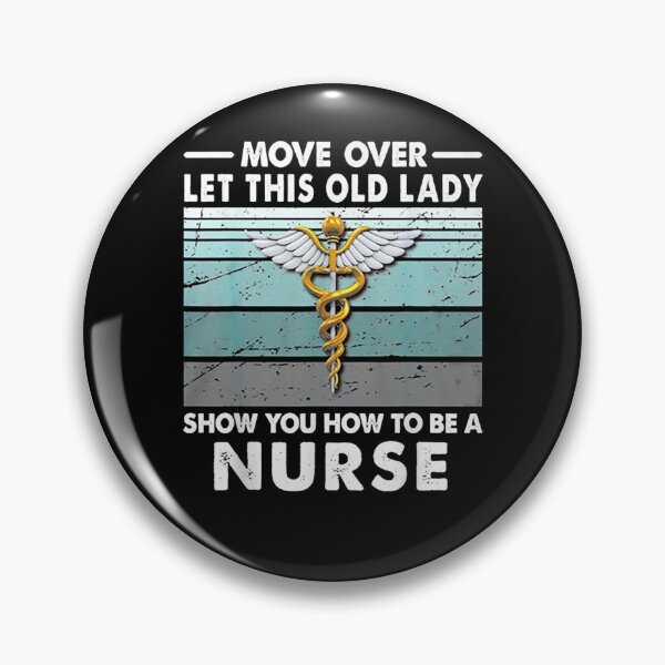 Item preview, Move Over Let This Old Lady Show You How To Be A Nurse  designed and sold by zpruby.