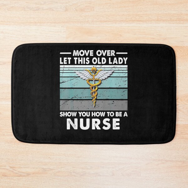 Item preview, Move Over Let This Old Lady Show You How To Be A Nurse  designed and sold by zpruby.