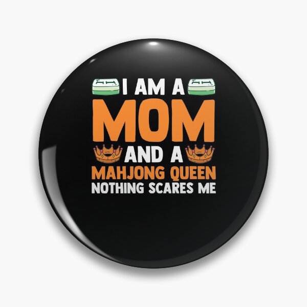 Item preview, I Am A Mom And A MahJong Queen Nothing Scares Me designed and sold by Nessshirts.