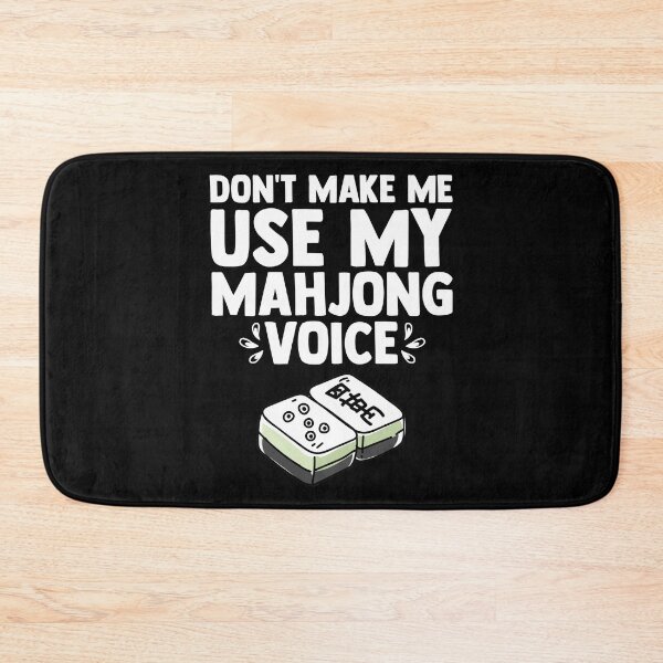 Item preview, Don't Make Me Use My Mahjong Voice Mahjong Player designed and sold by Nessshirts.