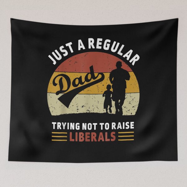 Item preview, Republican Just A Regular Dad Trying Not To Raise Liberals  designed and sold by zpruby.