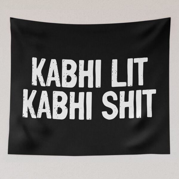 Item preview, Kabhi Lit Kabhi Shit Humor designed and sold by Sour Soul.