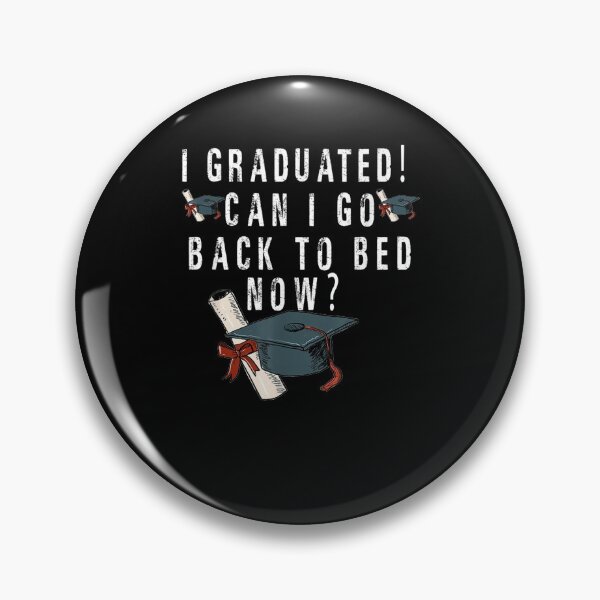 Item preview, Funny Pajamagrad I Graduated Can I Go Back To Bed Now  designed and sold by zpruby.