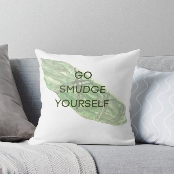 Item preview, Go Smudge Yourself designed and sold by DruzyDesigns.