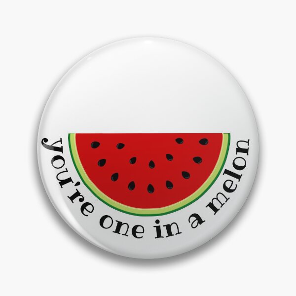 Item preview, You Are One in a Melon designed and sold by Orchyd.