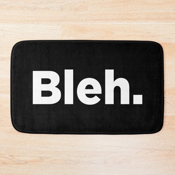 Item preview, Bleh. 2 designed and sold by Memefy.