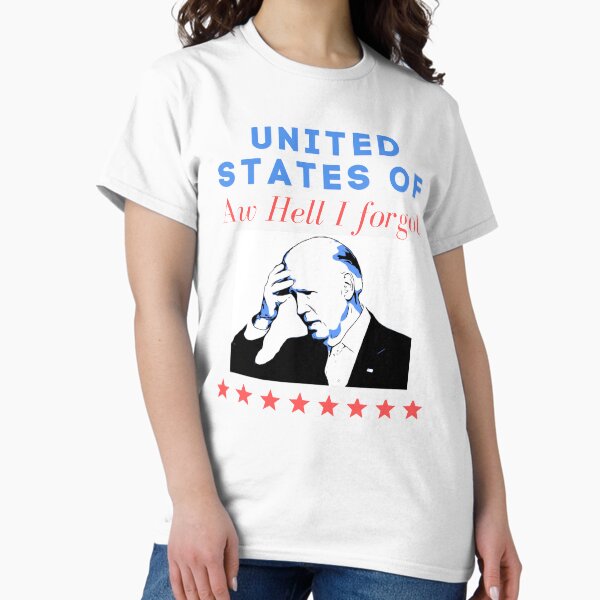 Item preview, Aw Hell I Forgot July 4 Biden Forgetting, USA Funny designed and sold by PeriodicLabel.