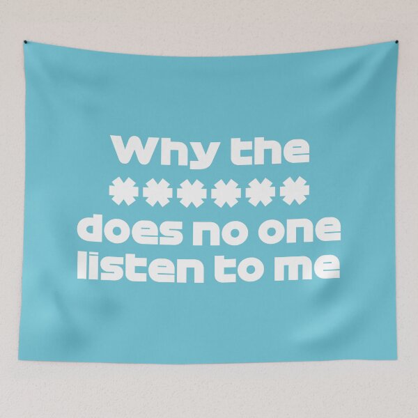Item preview, Why The **** Does No One Listen To Me - BOT. French GP Radio Voice (Light Blue BG) designed and sold by FilipeFerreira.