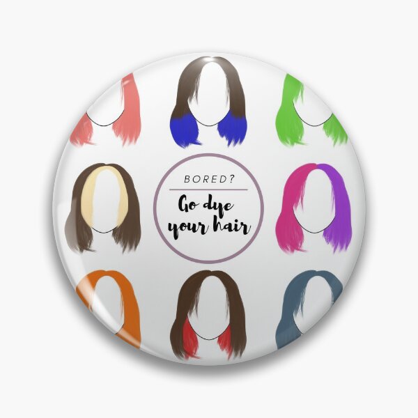 Item preview, Bored? Go Dye Your Hair designed and sold by julianakaye.