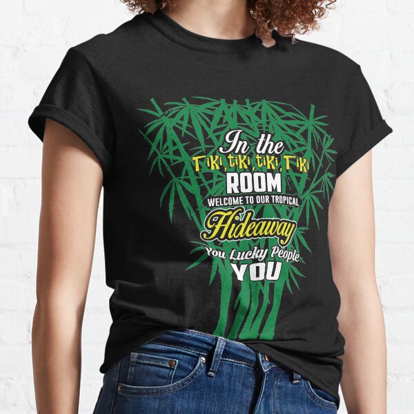 In The Tiki Tiki Tki Tiki Room Tshirt Classic T-Shirt