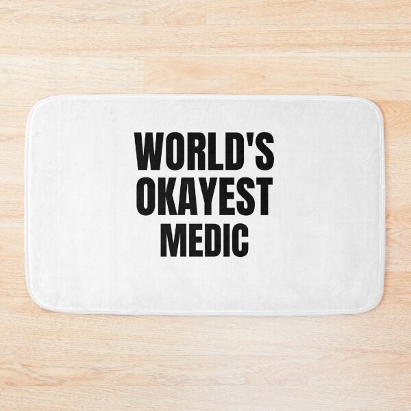 Item preview, World's Okayest Medic designed and sold by GoDPI.