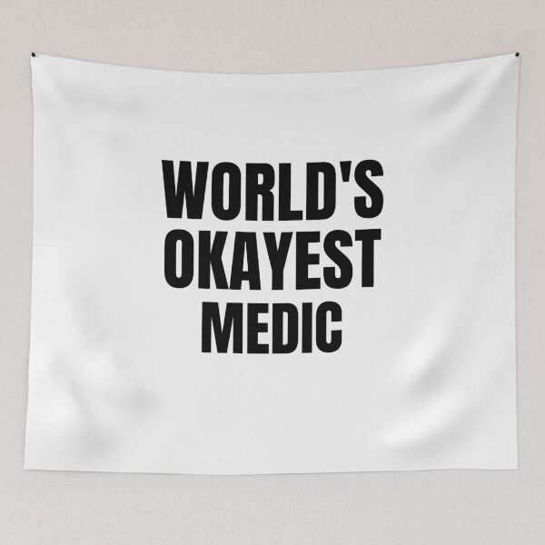 Item preview, World's Okayest Medic designed and sold by GoDPI.