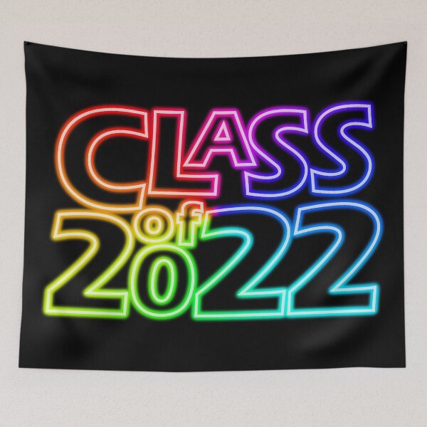Item preview, Class of 2022 (Rainbow Neon Glow) designed and sold by gkillerb.