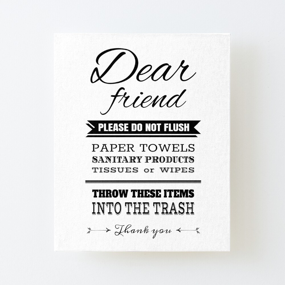 Do not flush Sign Dear Friend do-not-flush-sign-dear-friend-art-board-print-for-sale-by-positivesketch-redbubble