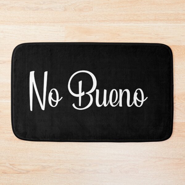 Item preview, No Bueno designed and sold by Mohsin0.
