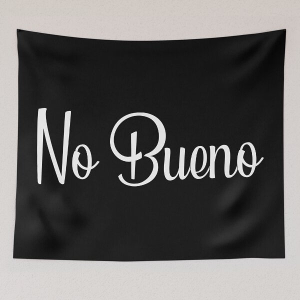 Item preview, No Bueno designed and sold by Mohsin0.